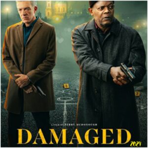 قصة فيلم Damaged 2024 ، تقييمه ، مدته ، أبطاله